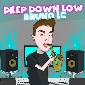 Deep Down Low (Explicit)