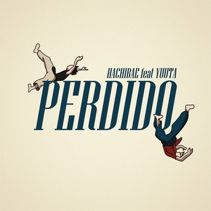 PERDIDO (feat. Yuuta) [Explicit]