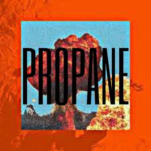 PROPANE (feat. Whiter0$e) (Explicit)