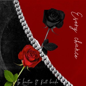 Every chance(feat. Rell bando) (Explicit)