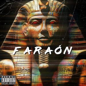 Faraón (feat. B. EyE & Montana DM) (Explicit)