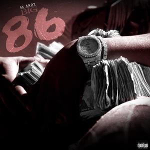 Big 86 (Explicit)