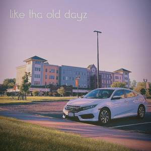 like tha old dayz (Explicit)