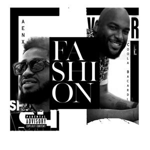 Fashion (feat. Coola Bacardi) [Explicit]