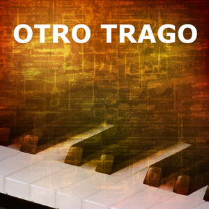 Otro Trago (Piano Version)