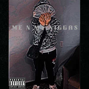 Me N My Niggas (Explicit)