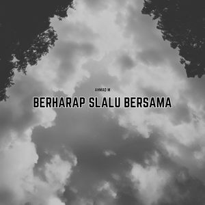 Berharap Slalu Bersama