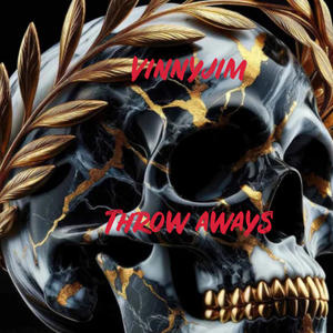 Throw Aways (Explicit)