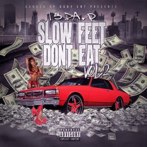 Slow Feet Don't Eat, Vol. 2 (Explicit)