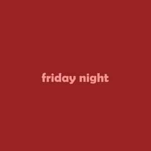 friday night