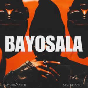 Bayosala (feat. WAY2MNAANDI)