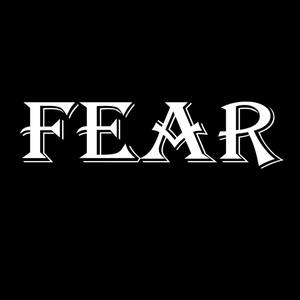 Fear