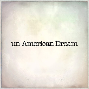 un-American Dream