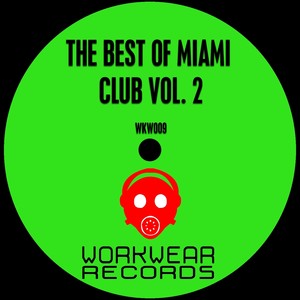 The Best Of Miami Club, Vol. 2