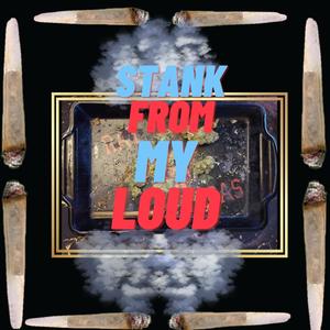 Stank From My Loud (Explicit)