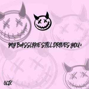 My Bassline Still Drives You 2