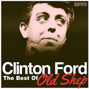 Old Shep - The Best Of Clinton Ford