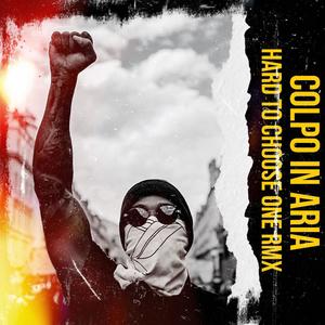 COLPO IN ARIA (Hard To Choose One Remix|Explicit)