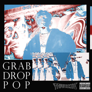 GRAB.DROP.POP(Feat. xs)