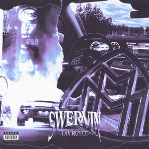 Swervin (Explicit)