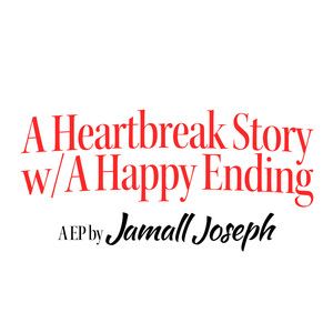 A Heartbreak Story w/ A Happy Ending (Explicit)