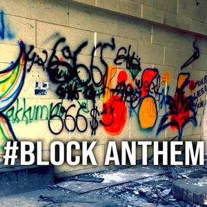 #Block Anthem (Explicit)