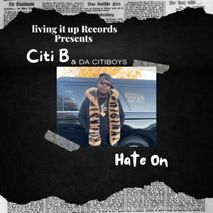 HATE ON (feat. DA CITIBOYS) [Explicit]