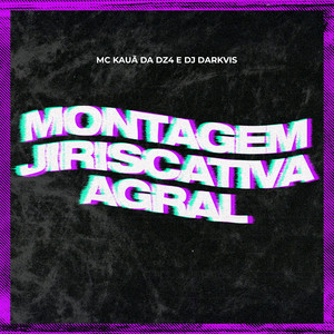 Montagem Jiriscativa Agral (Explicit)