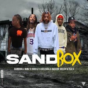 Sandbox (feat. Dub Cz, Geezuss, Bascoe Geech & Tea G|Explicit)