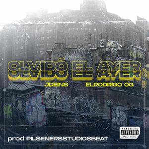 Olvido El Ayer (feat. ELRODRI-OG) (Radio Edit|Explicit)