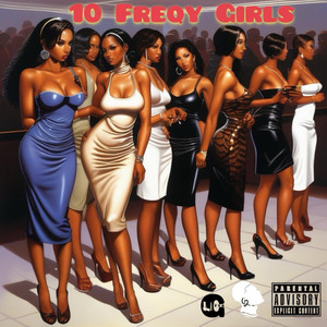 10 Freqy Girls (Explicit)
