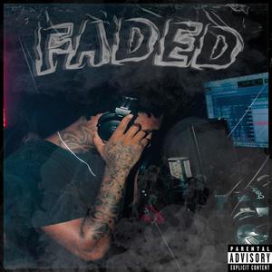 Faded (Explicit)