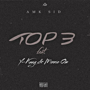 Top 3 (feat. Y-Kaay & Minnie Om) (Explicit)
