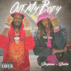 Out My Body (feat. Deetho) [Explicit]