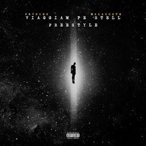VIAGGIAM PE STELL FREESTYLE (feat. Malasorte) (Explicit)