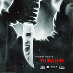 Murder (feat. YNR Skinz) [Explicit]