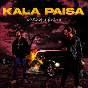 Kala Paisa (feat. Sherry & Gohar)