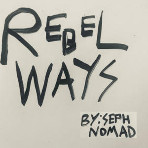 REBEL WAYS (Explicit)