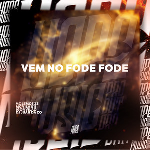 Vem no Fode Fode (Explicit)
