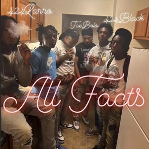 All Facts (feat. 424 larro & Tae bolo) [Explicit]