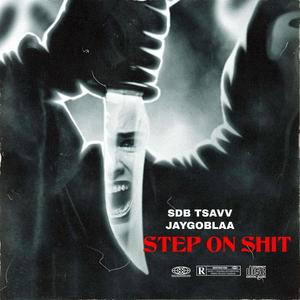 STEP ON **** (feat. NBLB Jay) (Explicit)