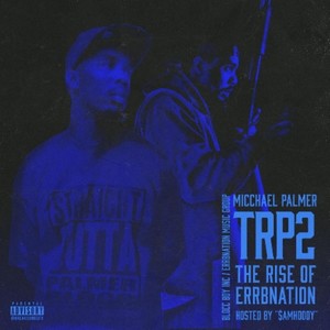 Micchael Palmer - TRP2 (The Rise Of ERRBNation)