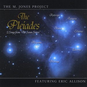 The Pleiades - "The Seven Sisters"