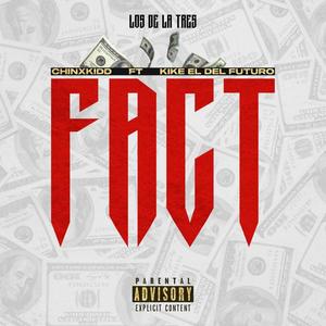 Fact (feat. ChinxKidd & Kike el del Futuro) [Explicit]