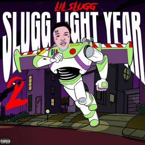 Slugg Light Year 2 (Explicit)