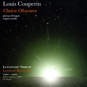 Louis Couperin : Clairs obscurs (Oeuvres d'orgue)