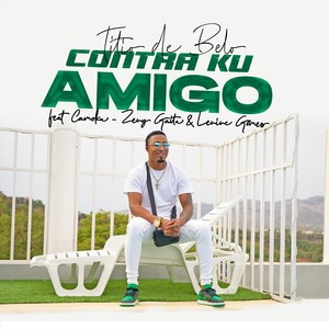 Contra Ku Amigo (feat. Camoka, Zeny Gaita & Lenine Gomes)