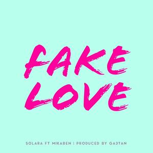 Fake Love(feat. Mikaben)