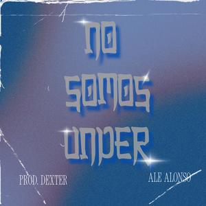 No somos under (Explicit)