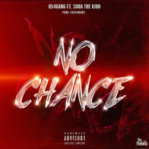 NO CHANCE(feat. SUHA The Kidd & FavitoBaby) (Explicit)